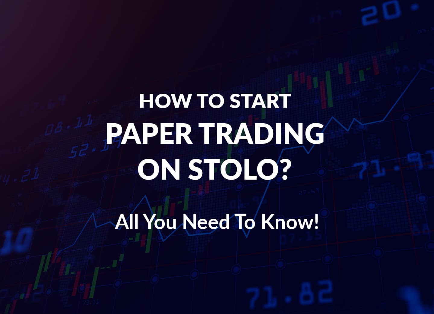 How to Start Paper Trading on Stolo? All You Need To Know!