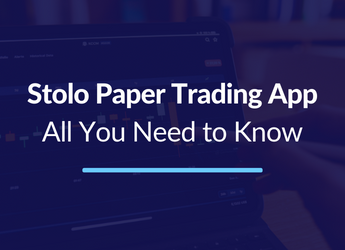 Stolo Paper Trading App – All You Need to Know