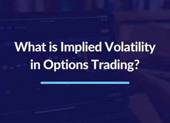 What is Implied Volatility in Options Trading?