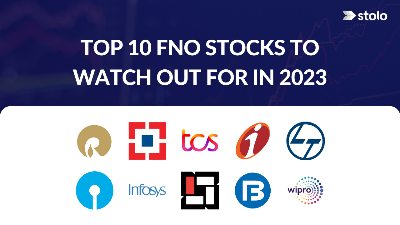 Top 10 FNO Stocks 2023 - Stolo