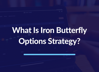 What Is Iron Butterfly Options Strategy?