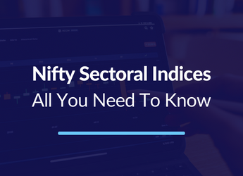 Nifty Sectoral Indices: All You Need To Know