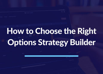 How to Choose the Right Options Strategy Builder